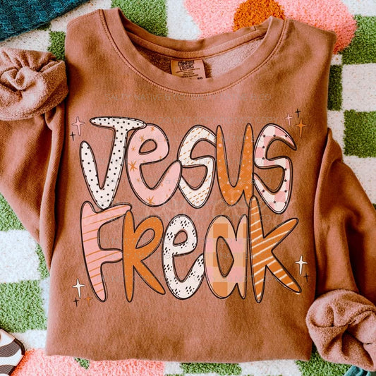 Christian Faith Sweatshirt| Jesus Freak| Faith-Based Apparel